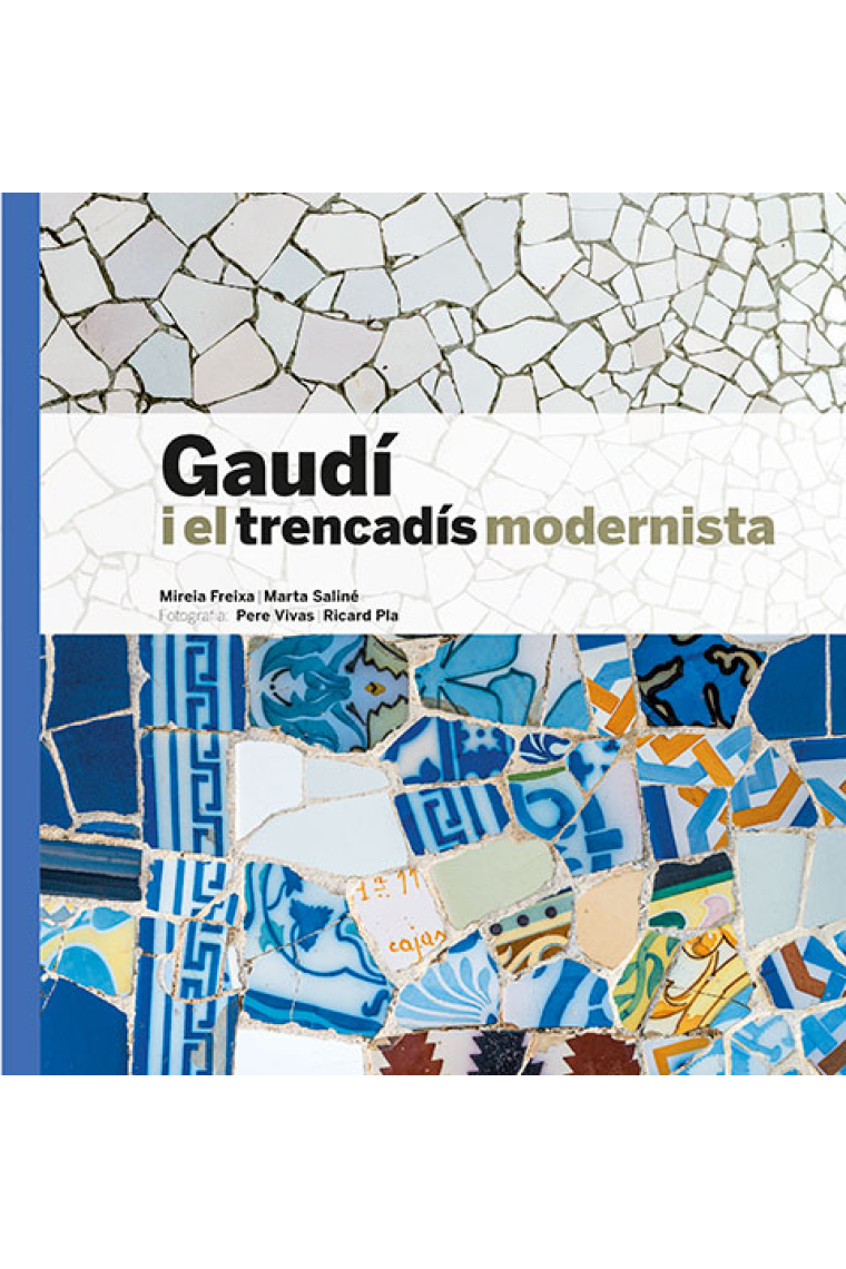 Gaudí i el trencadís modernista (Català/English)