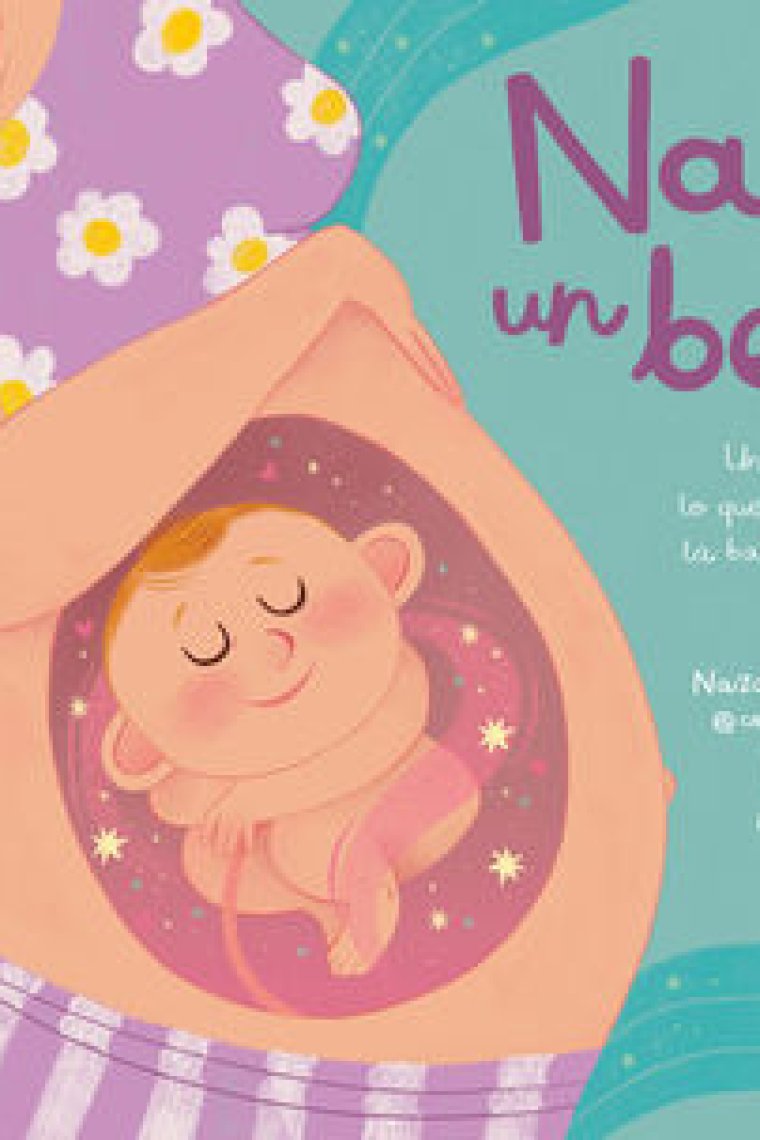 Nace un bebé. ¿Qué pasa dentro de la barriga de mamá?