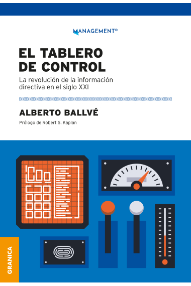 El tablero de control. La revolución de la información directiva en el siglo XXI