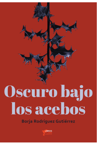 OSCURO BAJO LOS ACEBOS