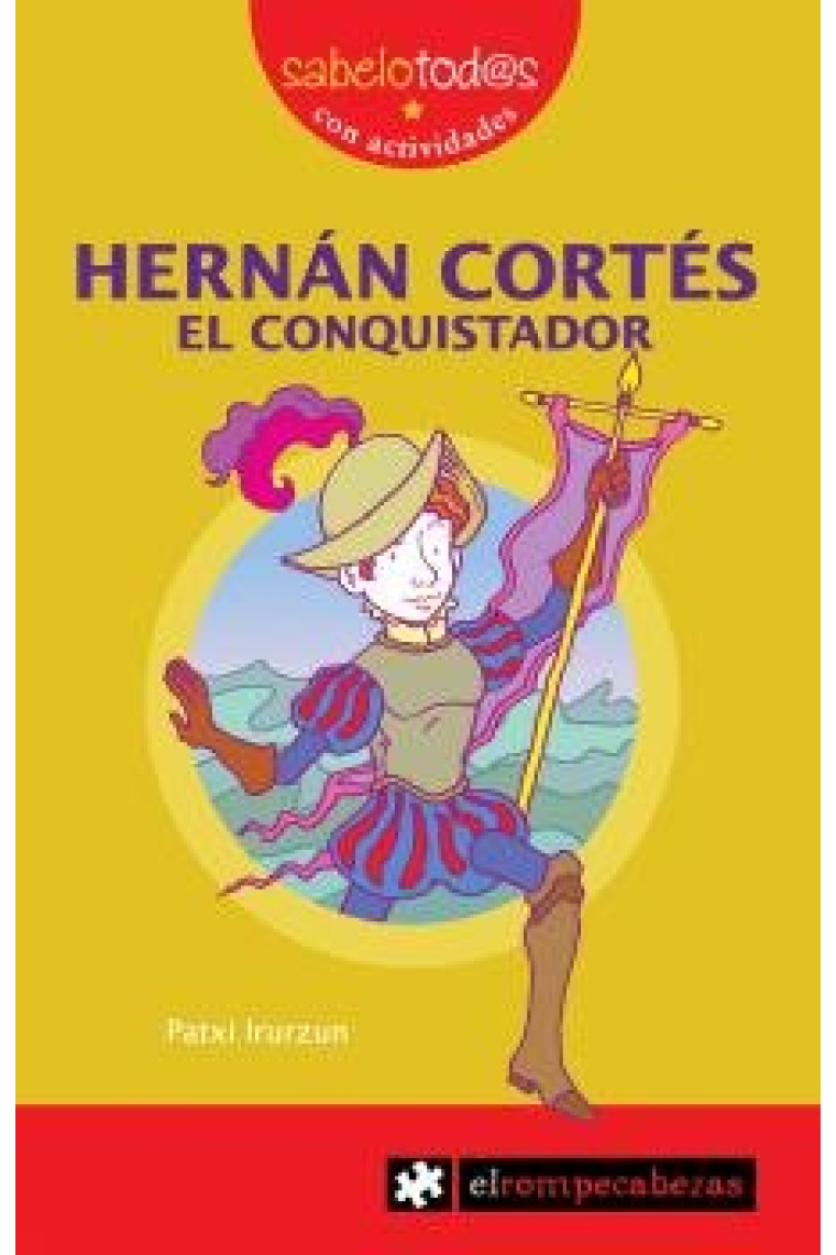 HERNÁN CORTÉS el conquistador