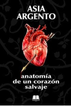 ANATOMIA DE UN CORAZON SALVAJE