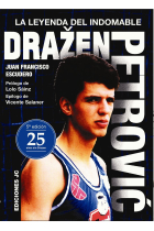 Drazen Petrovic. La leyenda del indomable