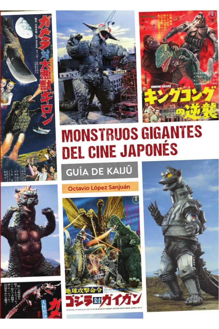 MONSTRUOS GIGANTES DEL CINE JAPONES GUIA DE KAIJU