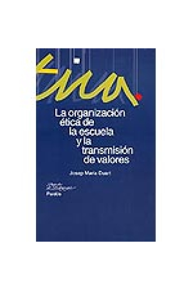 La organización ética de la escuela y la transmisión de valores