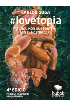 #LOVETOPIA EL NOU MON QUE PORTEM EN EL NOSTRE COR