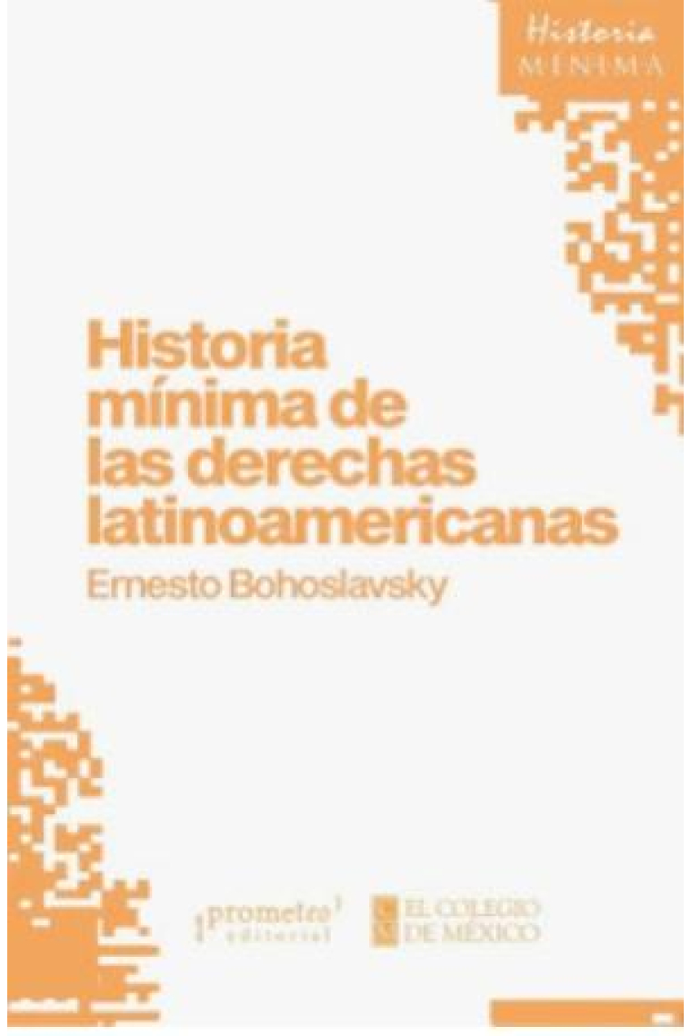 Historia mínima de las derechas latinoamericanas