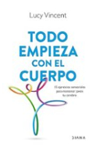 Todo empieza con el cuerpo. 15 ejercicios sensoriales para mantener joven tu cerebro