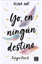 Yo, en ningún destino (Azar 2)