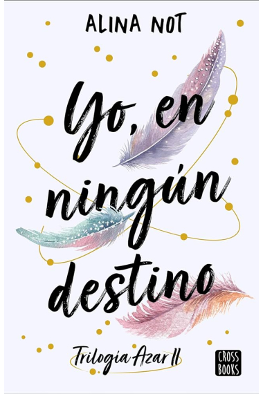 Yo, en ningún destino (Azar 2)