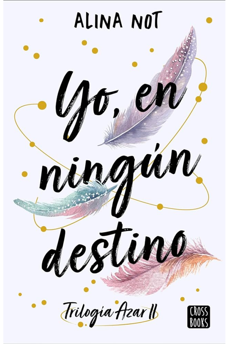 Yo, en ningún destino (Azar 2)