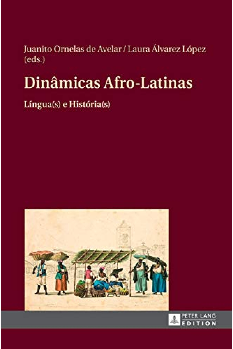 Dinâmicas Afro-Latinas: Língua(s) e História(s) (Spanish Edition)