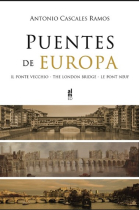 Puentes de europa. Il Ponte Vecchio, the London Bridge y le Pont Neuf