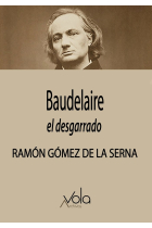 BAUDELAIRE EL DESGARRADO