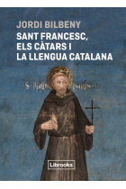 Sant Francesc, els càtars i la llengua catalana