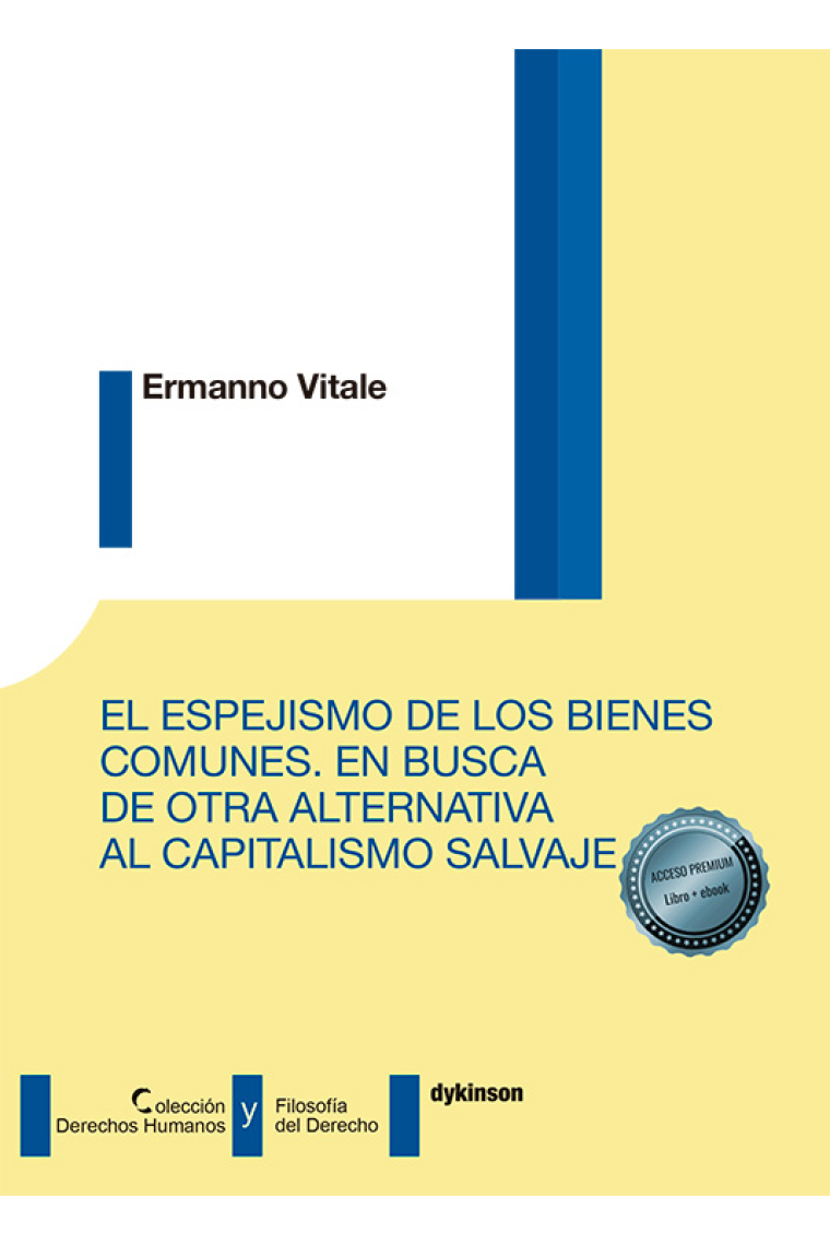 El espejismo de los bienes comunes: en busca de otra alternativa al capitalismo salvaje