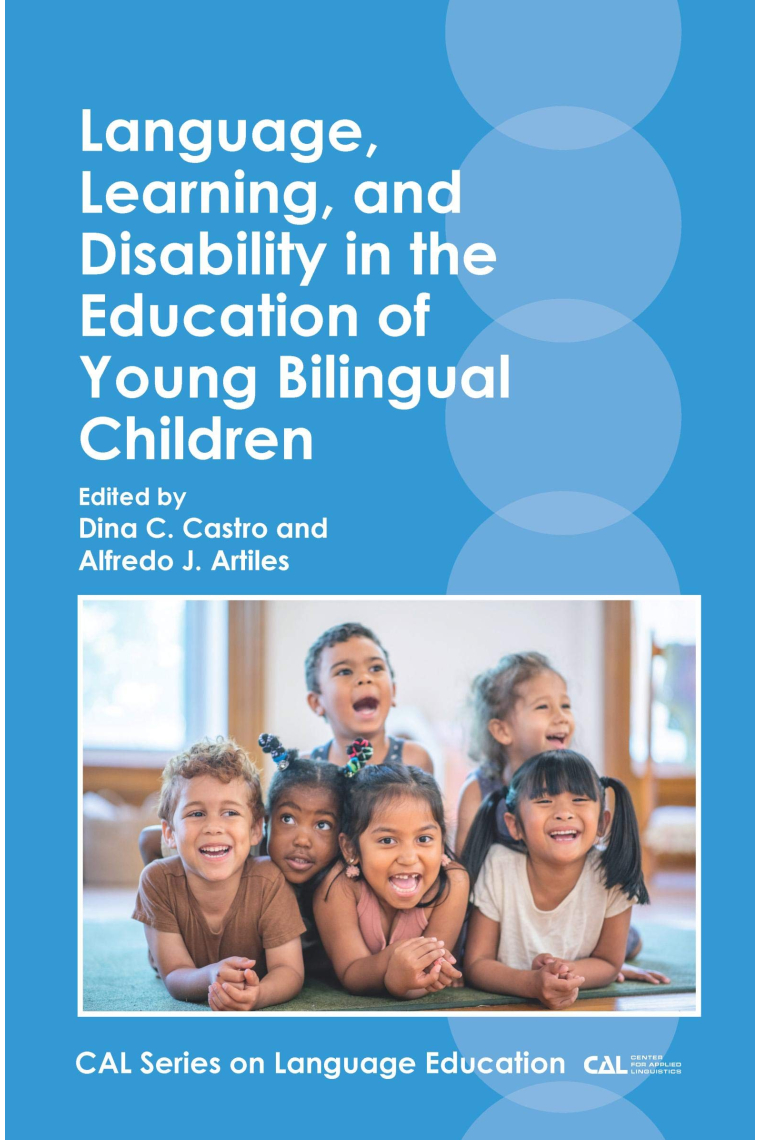 Language, Learning, and Disability in the Education of Young Bilingual Children (CAL Series on Language Education, 4) (Volume 4)