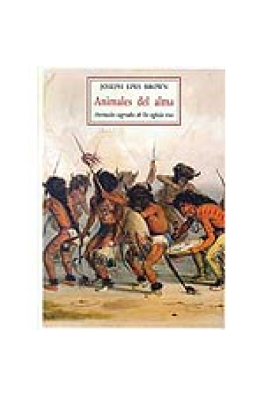 Animales del alma : animales sagrados de los oglala siux