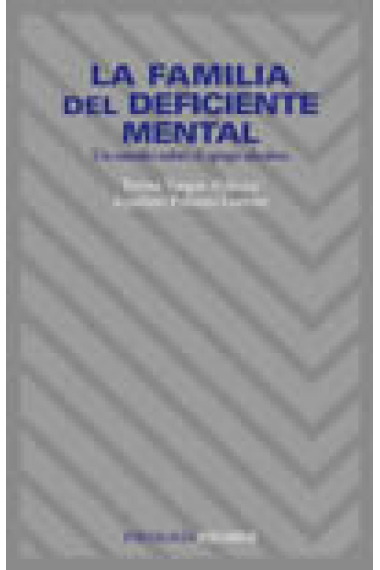 La familia deficiente mental. Un estudio sobre el apego afectivo