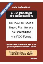 Guía práctica de adaptación. Del PGC de 1990 al Nuevo Plan General de Contabilidad y al PGC Pymes. Nueva edición