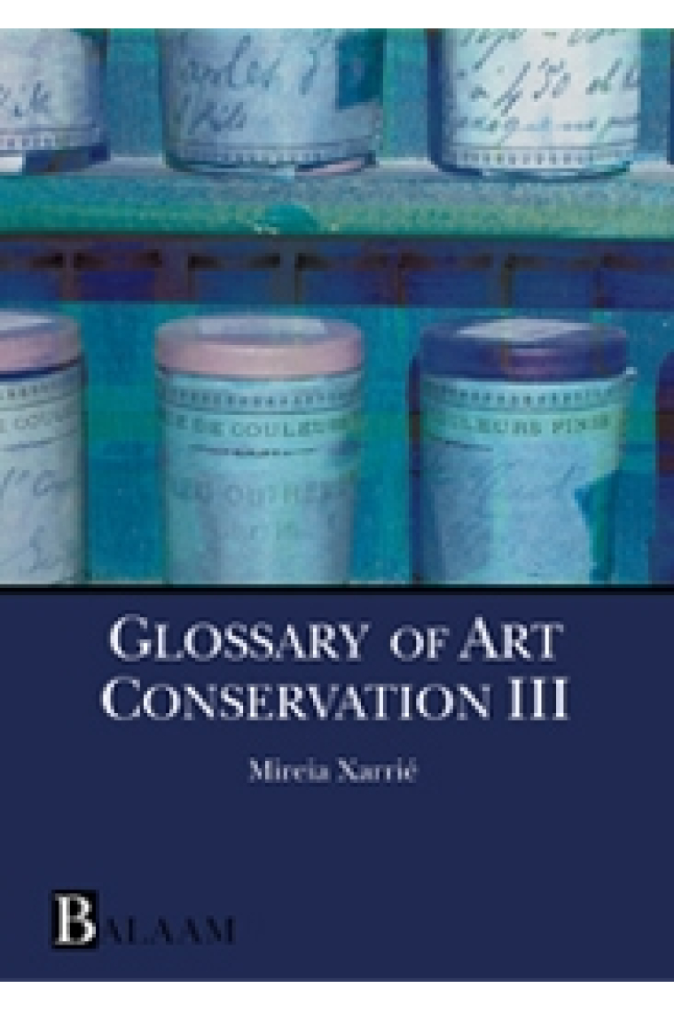 Glossary of art conservation 3 (A-Z)