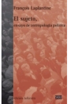 El sujeto. Ensayo de antropología política