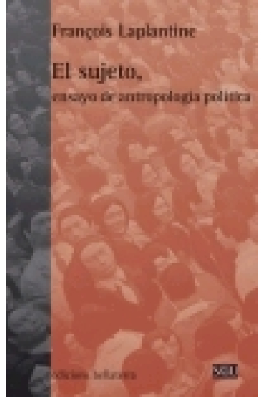 El sujeto. Ensayo de antropología política