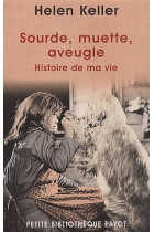 Sourde, muette, aveugle. Histoire de ma vie