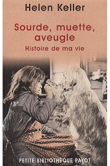 Sourde, muette, aveugle. Histoire de ma vie