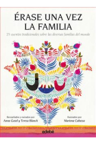 Érase una vez la familia (25 cuentos tradicionales sobre diversas familias del mundo)