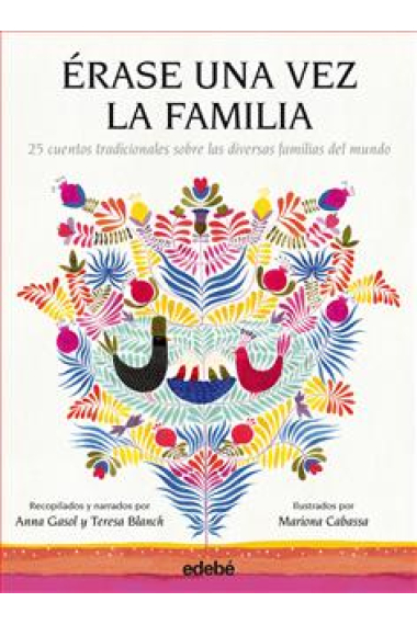 Érase una vez la familia (25 cuentos tradicionales sobre diversas familias del mundo)