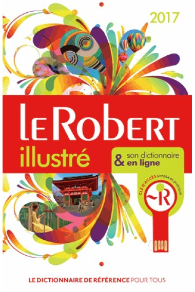 Le Robert Illustré 2017 & son dictionnaire en ligne