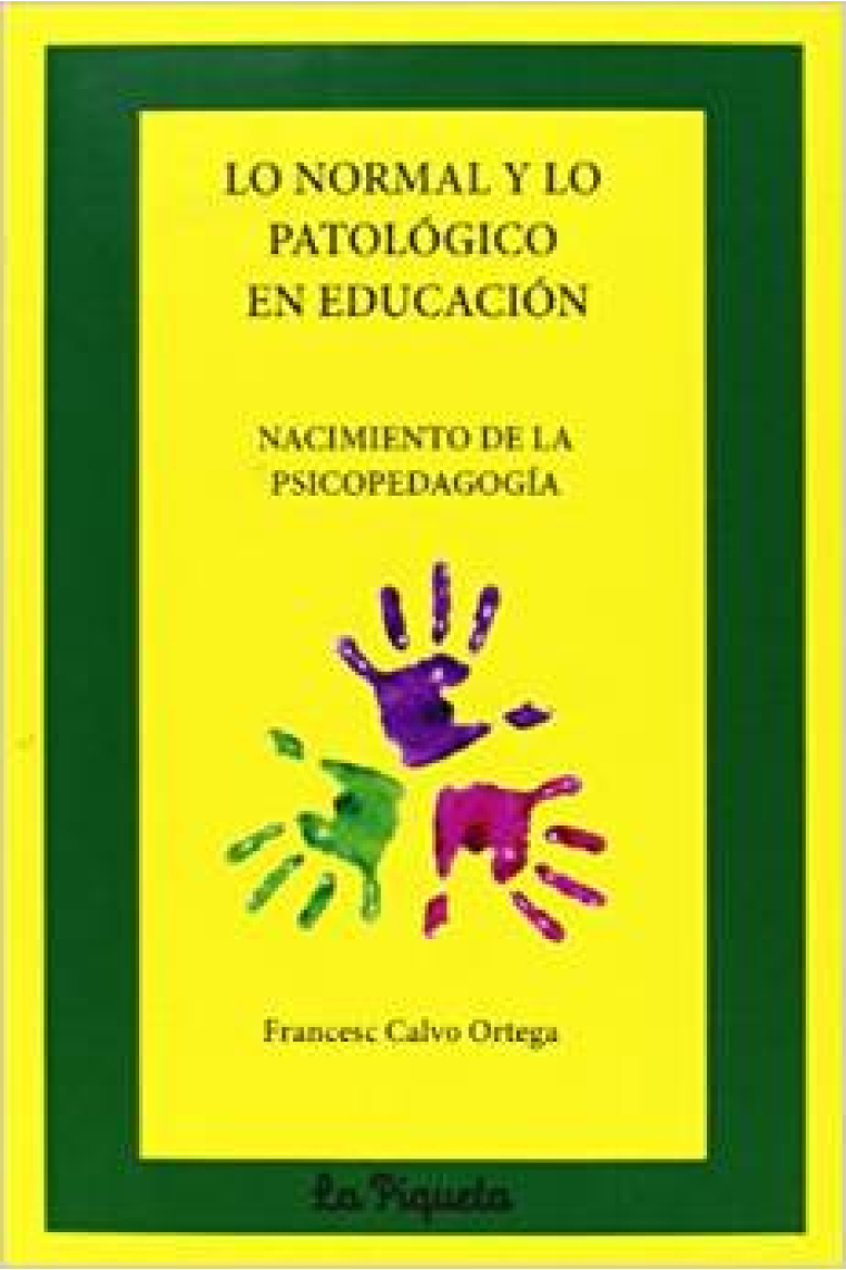 Lo normal y lo patológico en educación. Nacimiento de la psicopedagogía