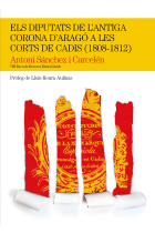 Els diputats de l'antiga Corona d'Aragó a les Corts de Cadis (1808-1812)