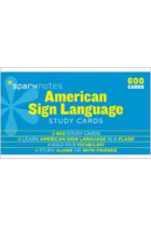 American Sign Language-Sparknotes Sign Language. 600 Study cards