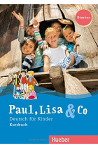 Paul, Lisa & Co Starter. Deutsch für Kinder. Kursbuch: Deutsch als Fremdsprache