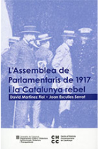 L'Assemblea de Parlamentaris de 1917 i la Catalunya rebel