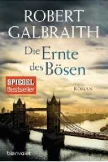 Die Ernte des Bösen (Ein Fall für Cormoran Strike: 3)