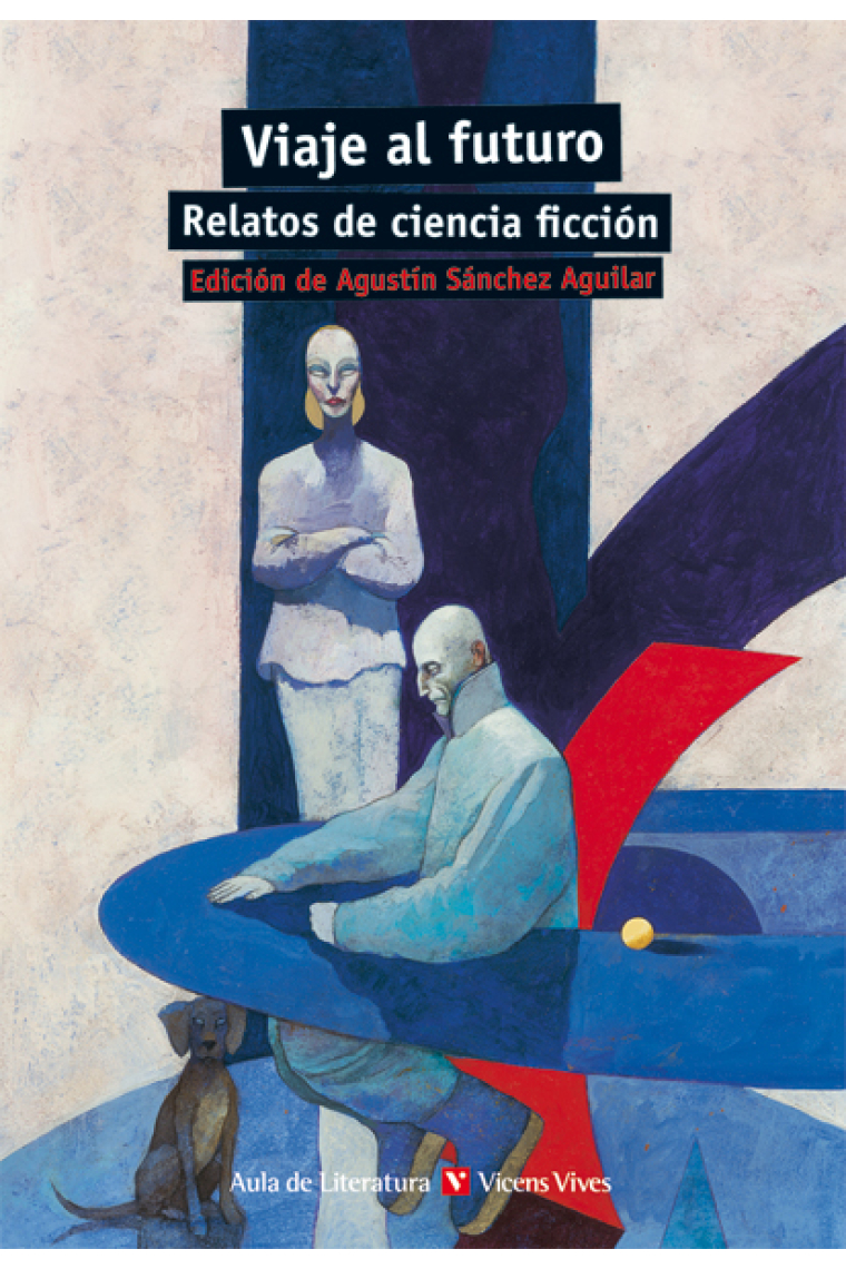 Viaje Al Futuro. Relatos De Ciencia Ficcion (Aula De Literatura nº 23)