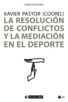 La resolución de conflictos y la mediación en el deporte