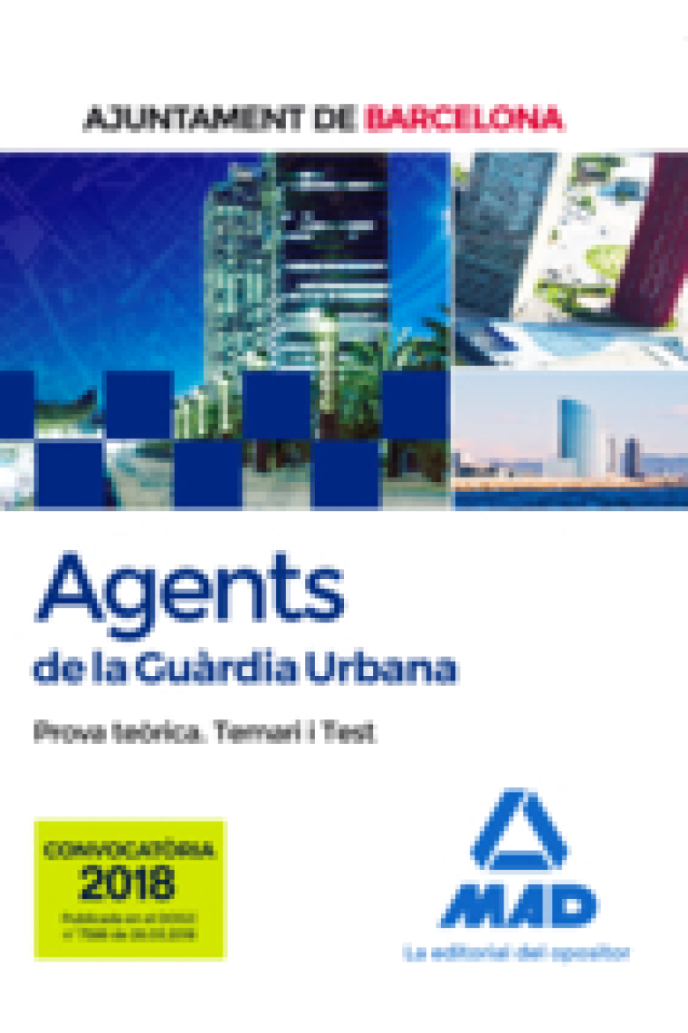 Agents de La Guàrdia Urbana de L'ajuntament de Barcelona. Prova teòrica Temari i Test (2018)