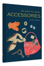 50 Ways To Wear Accessories