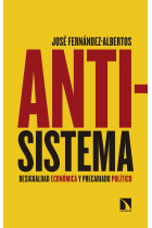 Antisistema. Desigualdad económica y precariado político