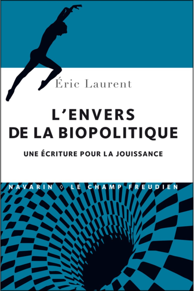 L'envers de la biopolitique : Une Ã©criture pour la jouissance