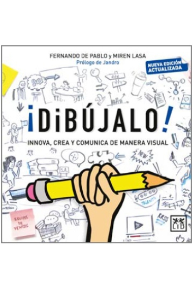 ¡Dibújalo! Innova, crea y comunica de manera visual