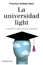 La universidad light. Un análisis de nuestra formación universitaria