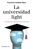 La universidad light. Un análisis de nuestra formación universitaria