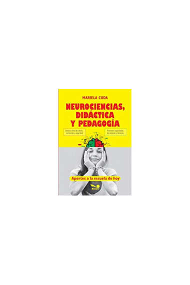 Neurociencias, Didáctica y Pedagogía. Aportes a la escuela de hoy