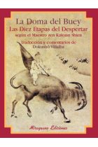 La Doma del Buey. Las Diez Etapas del Despertar según el Maestro zen Kakuan Shien (Traducción de Dokushô Villalba)