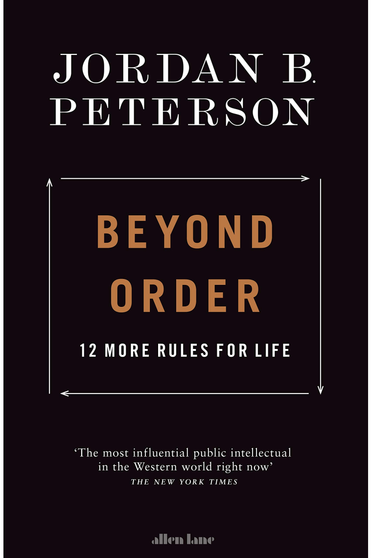 Beyond Order. 12 More Rules for Life